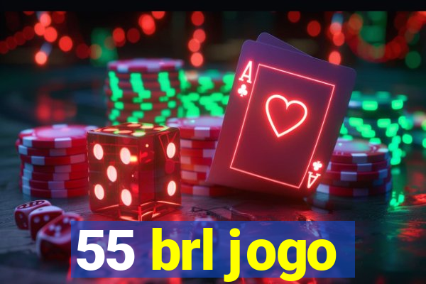 55 brl jogo